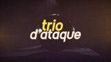 Trio dAtaque