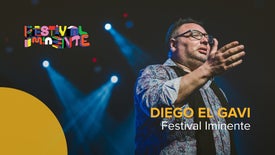 Diego El Gavi - Festival Iminente 2022