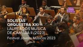 Solistas Orquestra XXI - Laureados Prémio Jovens Músicos 2023