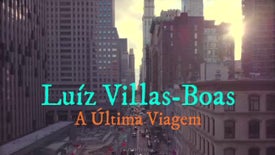 Luiz Villas-Boas: A Última Viagem