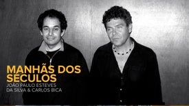 Manhãs dos Séculos - João Paulo Esteves da Silva e Carlos Bica