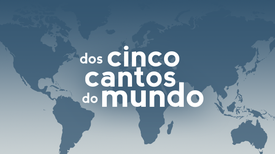 Dos cinco cantos do mundo