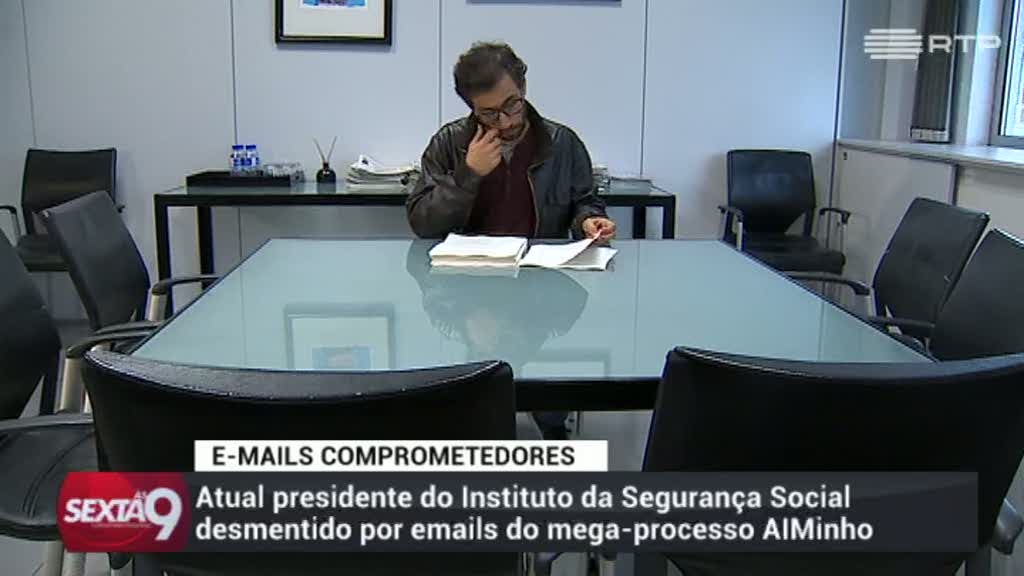 Presidente do Instituto da Seguran�a Social desmentido por emails do mega-processo AIMinho