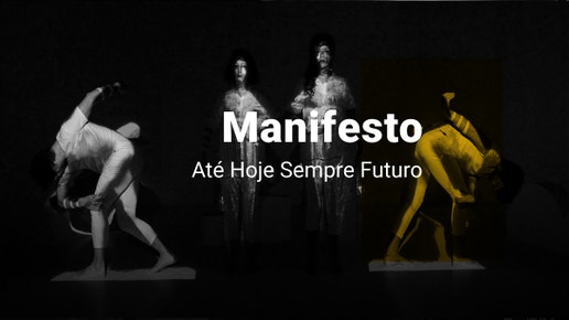 Manifesto - At� Hoje Sempre Futuro