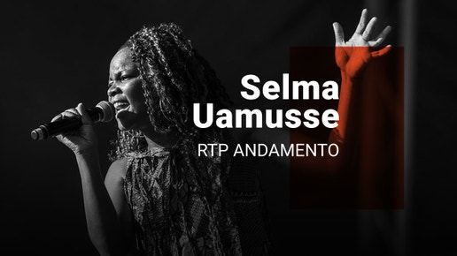 Festival RTP Andamento - Selma Uamusse