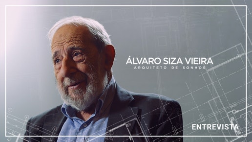 �lvaro Siza Vieira - Arquiteto de Sonhos