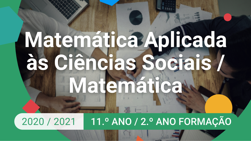 Imagem de Matemática Aplicada às Ciências Sociais / Matemática - 11.º Ano
