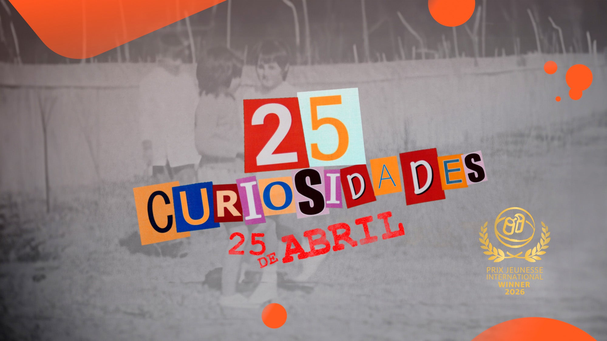Imagem do Programa / Episiódio - 25 Curiosidades, 25 de Abril