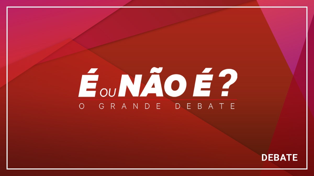 Imagem do Programa / Episiódio - É Ou Não É? - O Grande Debate