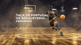 Imagem do Programa / Episiódio - Basquetebol: Taça de Portugal Feminina (Final)