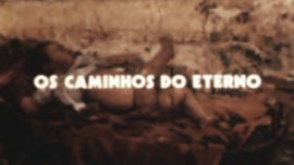 Imagem de Os Caminhos do Eterno
