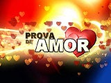 PROVA DE AMOR (entretenimento)