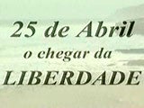 Imagem de 25 de Abril, O Chegar da Liberdade