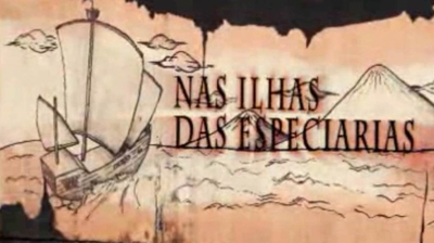 Nas Ilhas das Especiarias