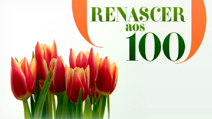 Renascer aos 100