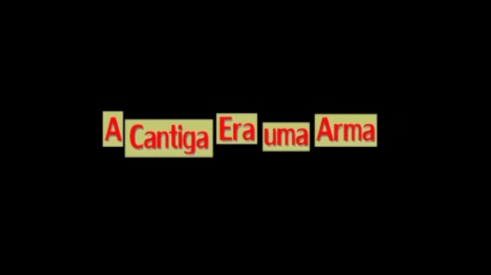 A Cantiga Era Uma Arma