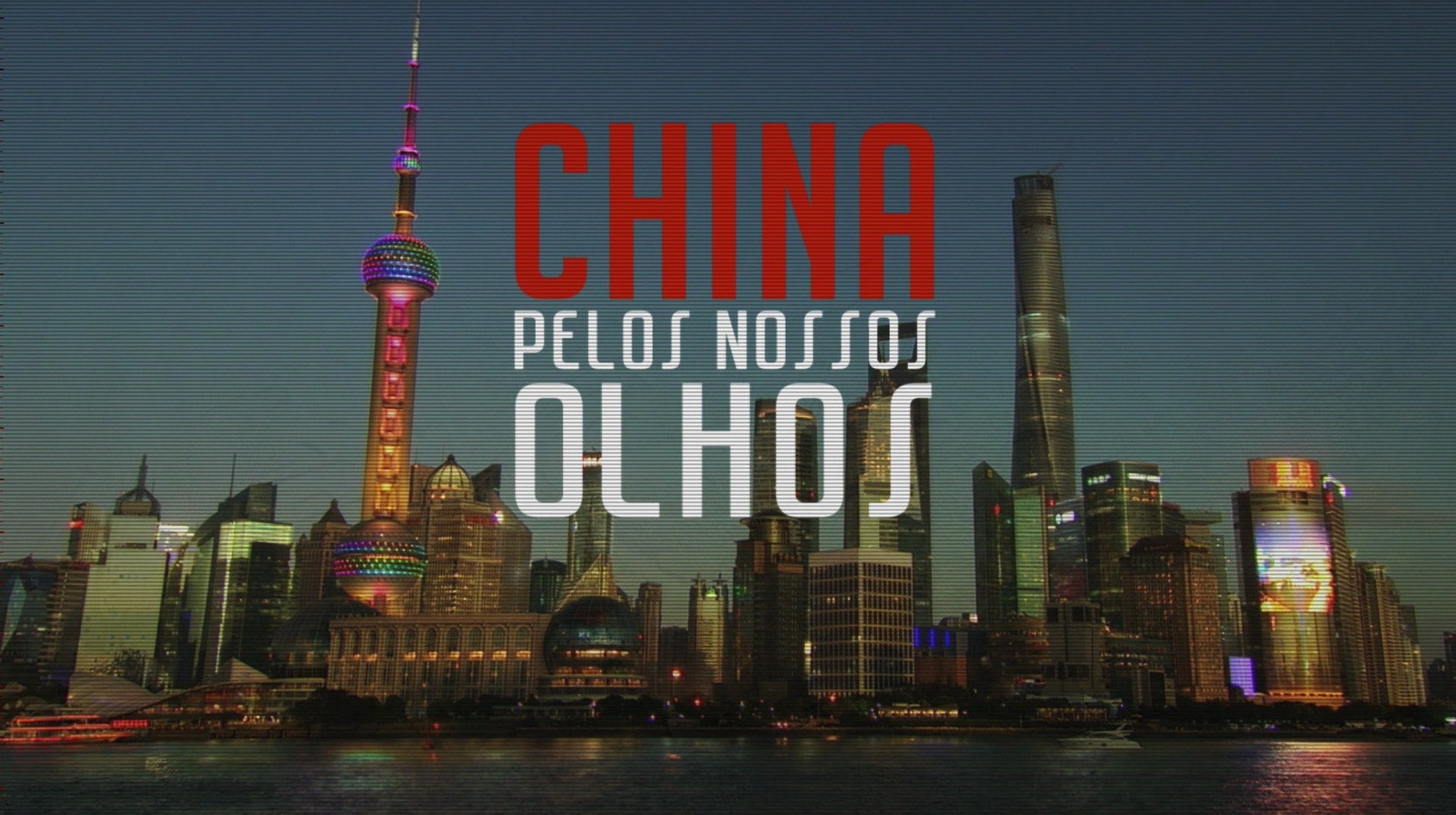 China Pelos Nossos Olhos