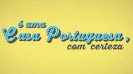 Uma Casa Portuguesa, Com Certeza