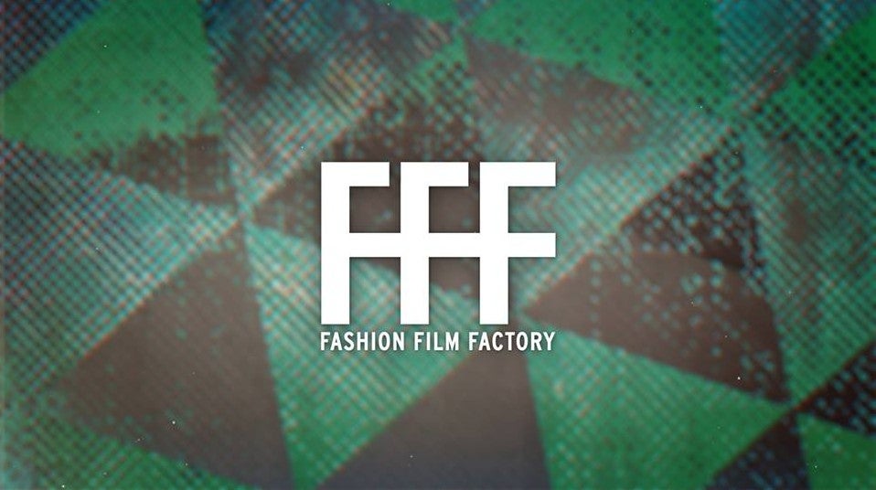 FFF - Fashion Film Factory