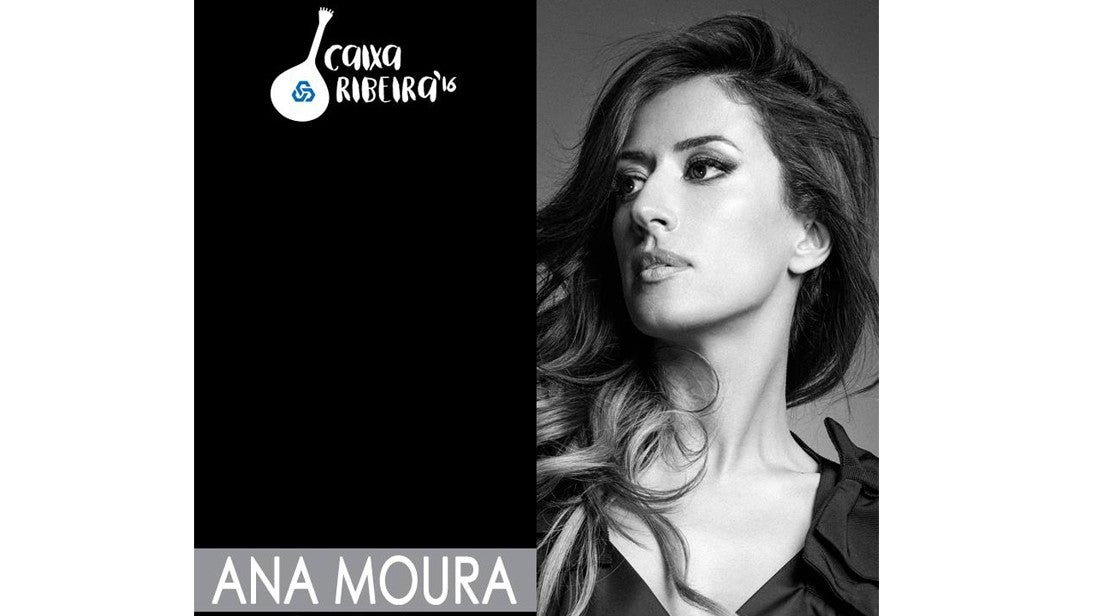 Ana Moura - Caixa Ribeira