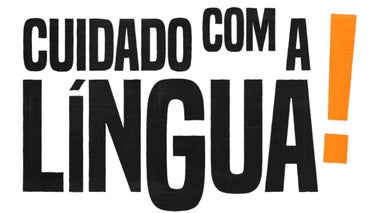 Cuidado com a Língua!