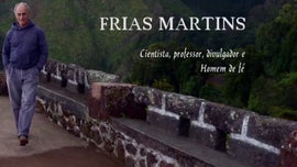 Imagem de Frias Martins: Cientista, Professor, Divulgador e Homem de F�
