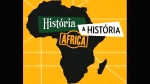 Play - História a História África - Antevisão