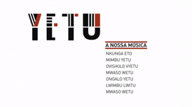 Yetu - A Nossa Msica