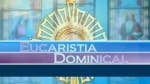 Programa Eucaristia Dominical
