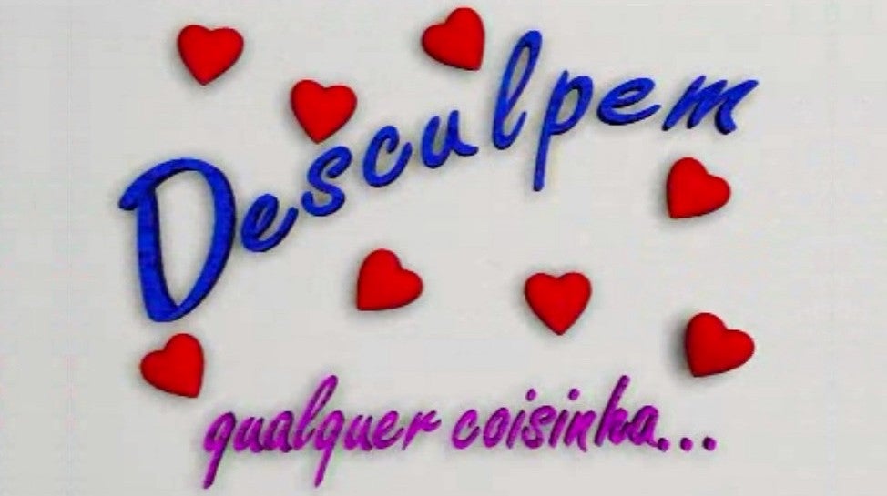 Desculpem Qualquer Coisinha