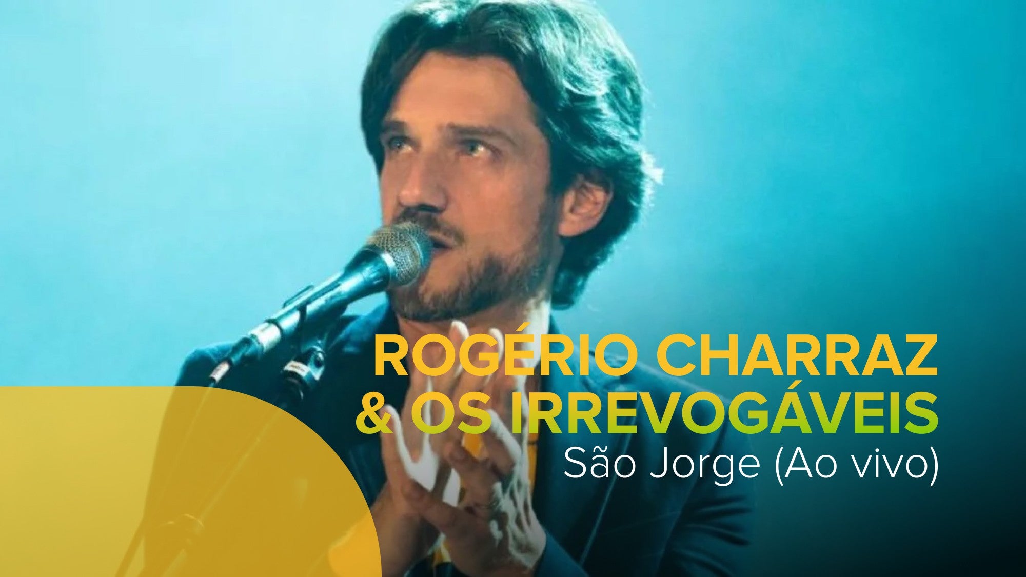 Play - Rogério Charraz  e os Irrevogáveis ao Vivo no Cinema S. Jorge