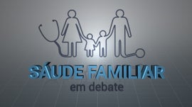 Sade Familar em Debate