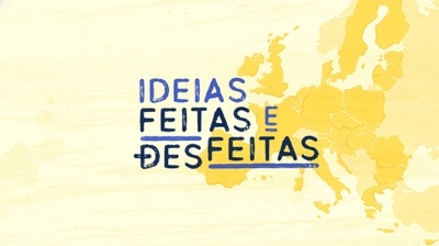 Play - Parlamento Europeu - Ideias Feitas e Desfeitas