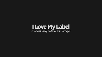Play - I Love My Label - A Edição Independente em Portugal