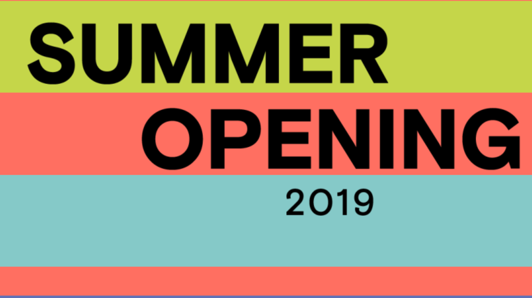 Summer Opening 2019
