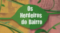 Herdeiros do Bairro