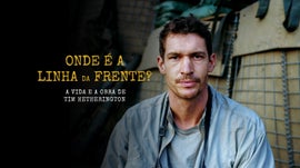 Imagem de Onde � a Linha da Frente? A Vida e a Obra de Tim Hetherington