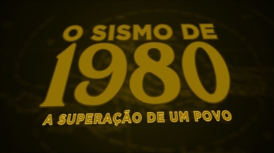 Play - Sismo de 1980 - A Superação de Um Povo