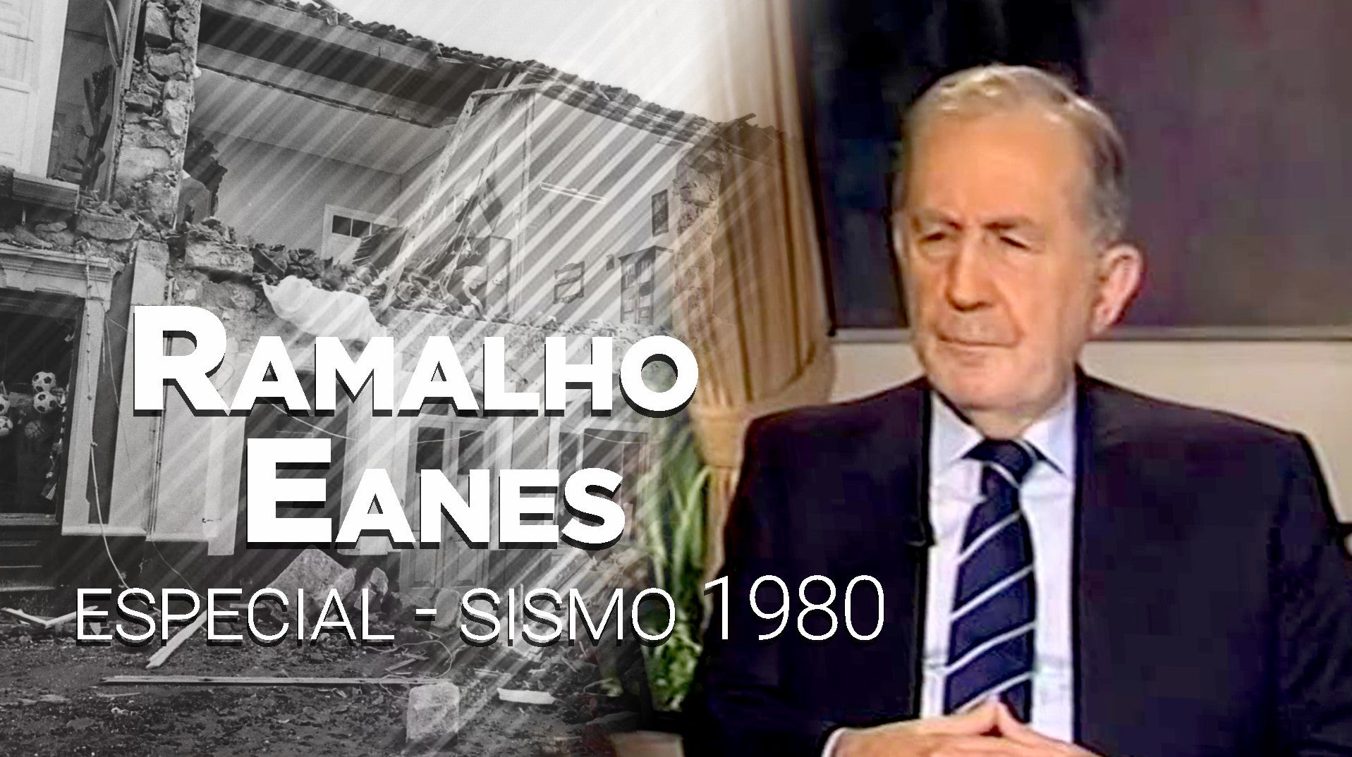 Ramalho Eanes - Especial Sismo 1980
