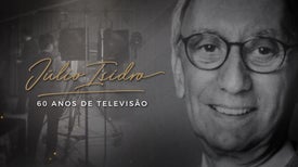 Júlio Isidro - 60 Anos de Televisão