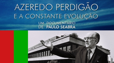 Play - Azeredo Perdigão e a Constante Evolução