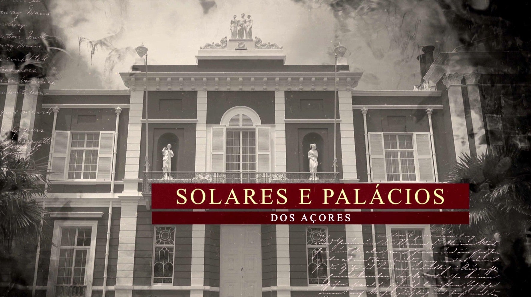 Solares e Palácios  dos Açores