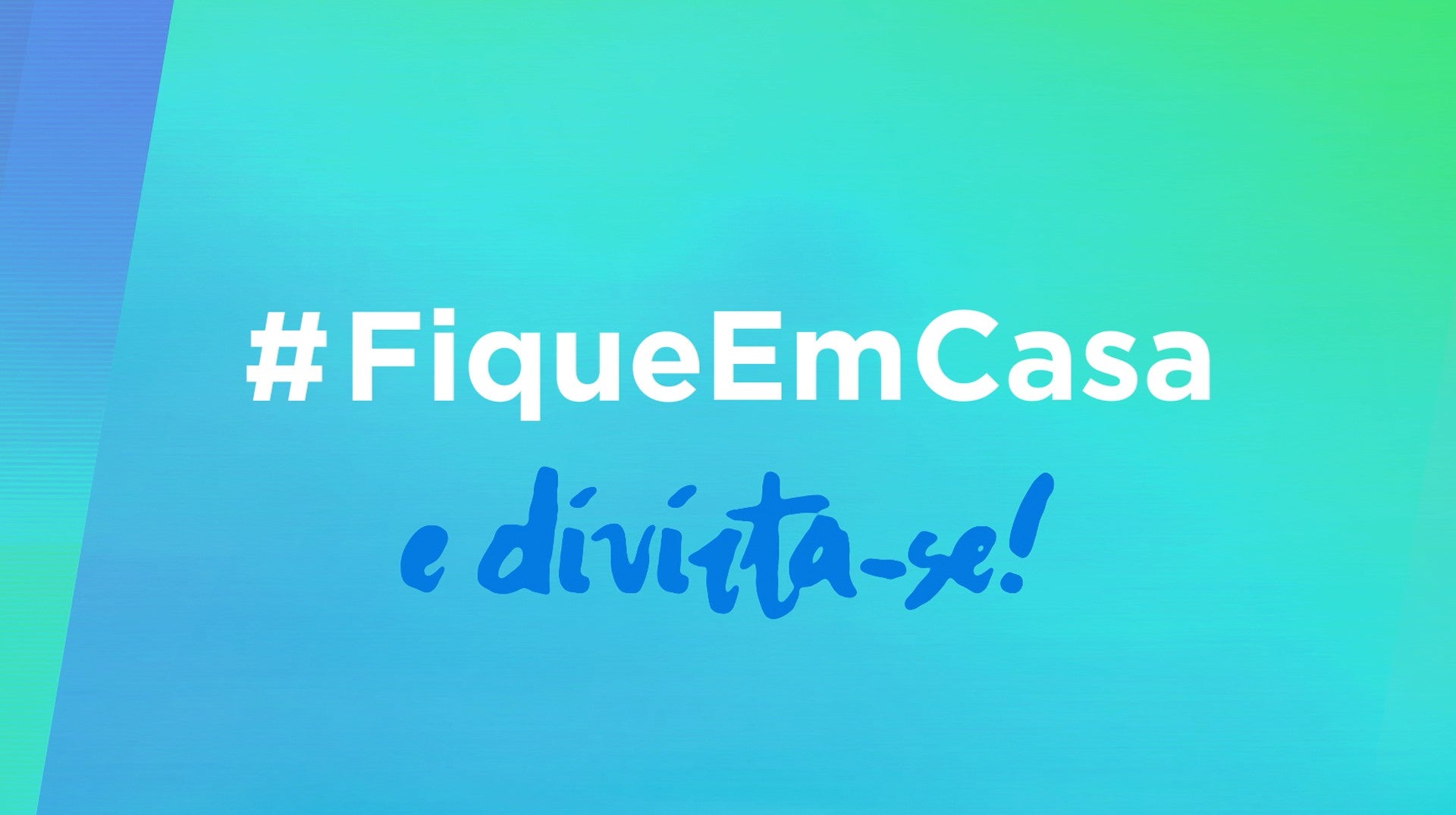 Imagem de Fique em Casa e... Divirta-se