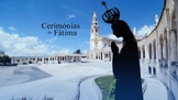 Cerimnias de Ftima - Missa, Bno e Adeus  Virgem