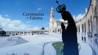 Cerimnias de Ftima - Missa, Bno e Adeus  Virgem