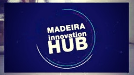 Madeira Innovation Hub - Empreendedorismo e Inovação
