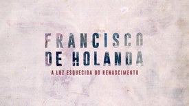 Francisco de Holanda - A Luz Esquecida do Renascimento