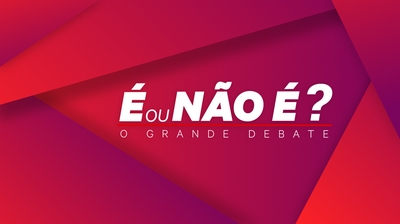 Play - É Ou Não É? - O Grande Debate