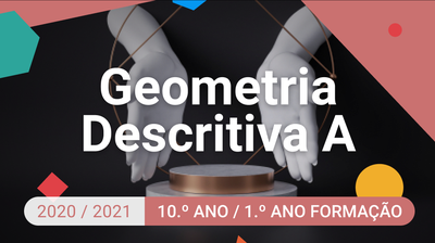 Geometria Descritiva A - 10.º Ano