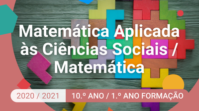 Matemática Aplicada às Ciências Sociais / Matemática - 10.º Ano